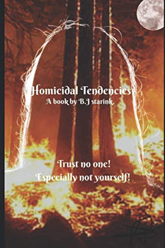 Homicidal Tendencies by B.J. Starink